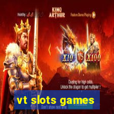 vt slots games